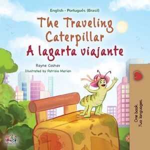 The Traveling Caterpillar (English Portuguese Bilingual Children's Book - Brazil